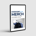Everyone Needs Merch